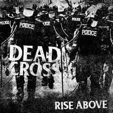 Dead Cross : Rise Above